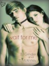 Wait For Me - T.S. McKinney, B.J. Grinder