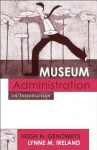 Museum Administration: An Introduction (American Association for State and Local History) - Hugh H. Genoways, Lynne M. Ireland