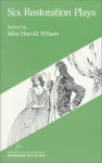 Six Restoration Plays (Riverside Editions) - John Harold Wilson