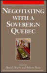 Negotiating With A Sovereign Qub̌ec - Daniel Drache