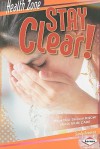 Stay Clear!: What You Should Know about Skin Care - Sandy Donovan, Jack Desrocher, Sonja Green