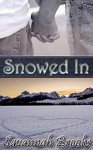 Snowed In - Savannah Brooks