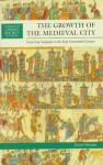 The Growth Of The Medieval City: From Late Antiquity To The Early Fourteenth Century - David Nicholas