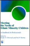 Meeting the Needs of Ethnic Minority Children: - Kedar N. Dwivedi, Kedar Nath Dwivedi, Kedar N. Dwivedi