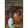 Always Running: La Vida Loca: Gang Days in L.A. (Paperback) - Luis J. Rodríguez