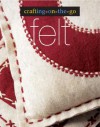 Crafting on the Go: Felt - Trisha Malcolm