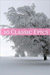 10 Classic Epics - Leo Tolstoy, Golgotha Press, Charles Dickens, Lew Wallace, Victor Hugo