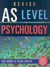 Revise AS Level Psychology - Roz Brody, Diana Dwyer