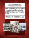 New Voyages and Travels: Consisting of Originals and Translations. Volume 2 of 9 - Richard Phillips