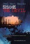 Shame the Devil - Joel Mark Harris