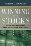 Winning with Stocks: The Smart Way to Pick Investments, Manage Your Portfolio, and Maximize Profits - Michael C. Thomsett