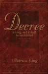 Decree - the new and updated version - Patricia King