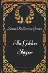 The Golden Slipper - Anna Katharine Green