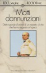 Motti dannunziani - Gabriele D'Annunzio