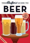 The Bluffer's Guide to Beer - Jonathan Goodall