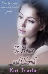 To Honor and Cherish (Western Vows Book 1) - Kari Trumbo