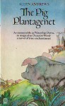 The Pig Plantagenet - Allen Andrews