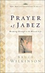 The Prayer of Jabez Devotional: Breaking Through to the Blessed Life - Bruce Wilkinson