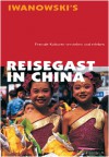 Reisegast in China: Fremde Kulturen! verstehen und erleben - Françoise Hauser