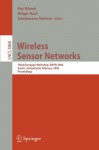 Wireless Sensor Networks: Third European Workshop, EWSN 2006, Zurich, Switzerland, February 13-15, 2006, Proceedings (Lecture Notes in Computer ... Networks and Telecommunications) - Kay Römer, Holger Karl, Friedemann Mattern