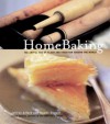 HomeBaking: The Artful Mix of Flour and Tradition Around the World - Jeffrey Alford, Naomi Duguid