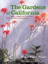 The Gardens of California: Four Centuries of Design from Mission to Modern - Nancy Goslee Power