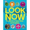 Look Now: The World in Facts, Stats, and Graphics - Joe Fullman, Ian Graham, Sally Regan, Isabel Thomas