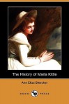 The History of Maria Kittle (Dodo Press) - Ann Eliza Bleecker