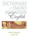 Dictionary Of Smoky Mountain English - Michael B. Montgomery