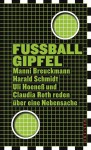 Fußballgipfel - Manni Breuckmann, Harald Schmidt, Uli Hoeneß, Claudia Roth