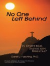 No One Left Behind: Is Universal Salvation Biblical? - Darrell J. Fasching