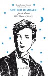 Arthur Rimbaud: Poesia al raso, Vol. I. Textos 1870�1871 - Arthur Rimbaud, Josep Forment Forment