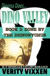 Done By The Deinonychus: M/F Dinosaur Steamy Romance (Dionna Does Dino Valley Book 3) - Verity Vixxen