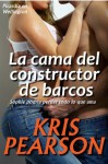 La cama del constructor de barcos (Picardía en Wellington) - Kris Pearson, Begoña de Pipaon