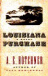 Louisiana Purchase - A.E. Hotchner