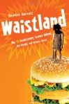 Waistland: A (R)evolutionary View of Our Weight and Fitness Crisis - Deirdre Barrett