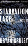 Starvation Lake: A Mystery - Bryan Gruley