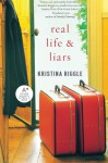 Real Life and Liars - Kristina Riggle