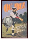 Ol' Diz: A Biography of Dizzy Dean - Vince Staten