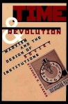 Time and Revolution: Marxism and the Design of Soviet Institutions - Stephen E. Hanson