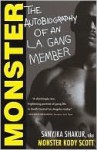 Monster: The Autobiography of an L.A. Gang Member - Sanyika Shakur