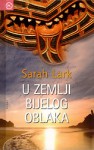 U zemlji bijelog oblaka - Sarah Lark