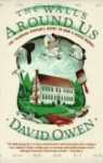 Walls Around Us: The Thinking Person's Guide to How a House Works - David Owen