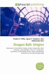 Dragon Ball: Origins - Agnes F. Vandome, John McBrewster, Sam B Miller II