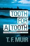 Tooth for a Tooth - T.F. Muir