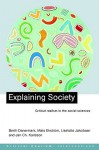 Explaining Society: An Introduction to Critical Realism in the Social Sciences - Mats Ekstrom