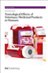 Toxicological Effects of Veterinary Medicinal Products in Humans: Volume 1 - Kevin Woodward, Tim Marrs, Mike D. Waters, Diana Anderson, Martin F. Wilks