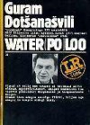 Water(po)loo ehk Taastamistööd - Guram Dochanashvili, Merike Pau