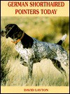 German Shorthaired Pointers Today - David Layton