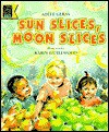 Sun Slices, Moon Slices - Karin Littlewood